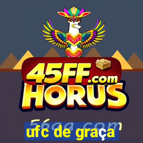 ufc de graça